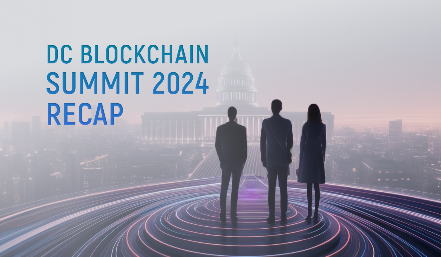 Dc Blockchain Summit Recap Advocating For Legislative Action In