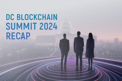 DC Blockchain Summit 2024 Recap: Advocating for Legislative Action in the Digital Identity Era